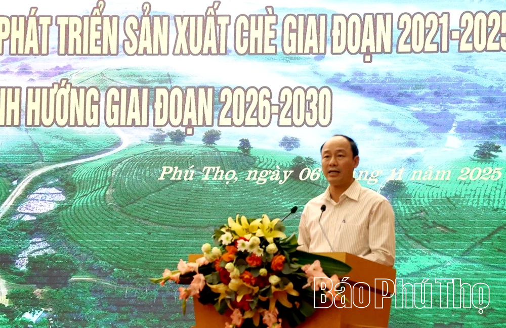 Phát triển thương hiệu “Chè Phú Thọ” trở thành sản phẩm đặc trưng có sức cạnh tranh cao