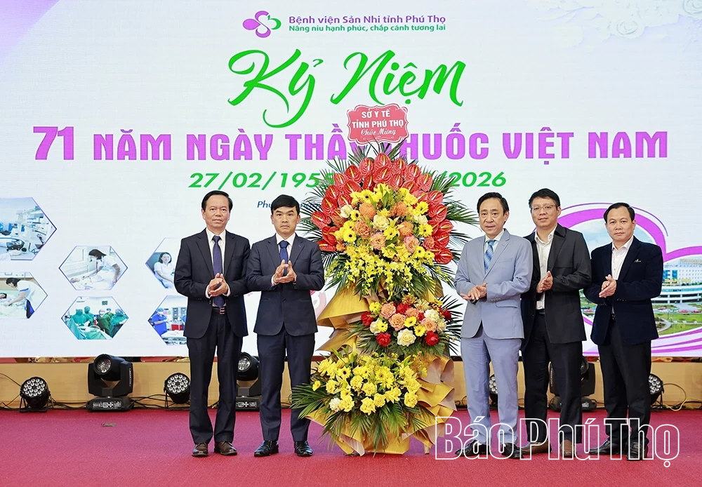 Bệnh viện Sản nhi tỉnh Phú Thọ kỷ niệm 71 năm Ngày Thầy thuốc Việt Nam